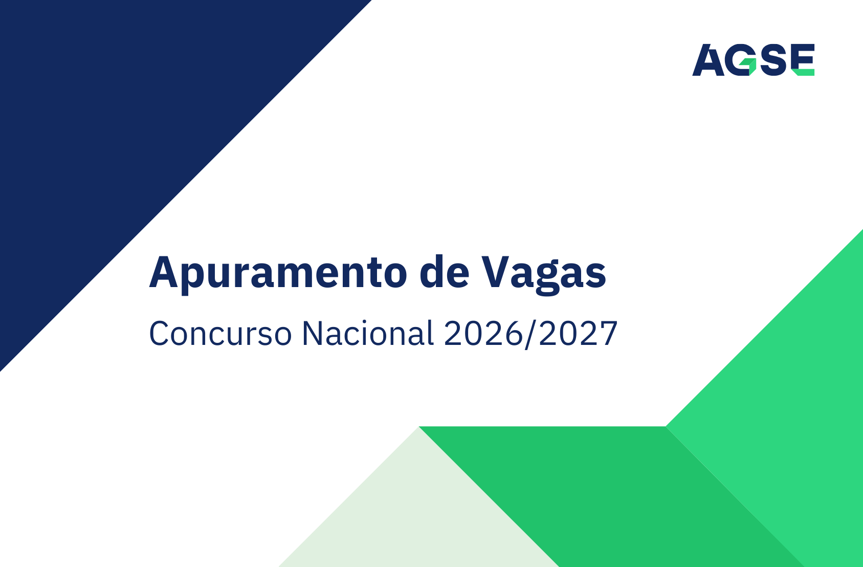 Cartaz com fundo branco e formas geométricas em azul e verde. Ao centro lê‑se “Apuramento de Vagas – Concurso Nacional 2026/2027”. No canto superior direito está o logótipo da AGSE em azul e verde.
