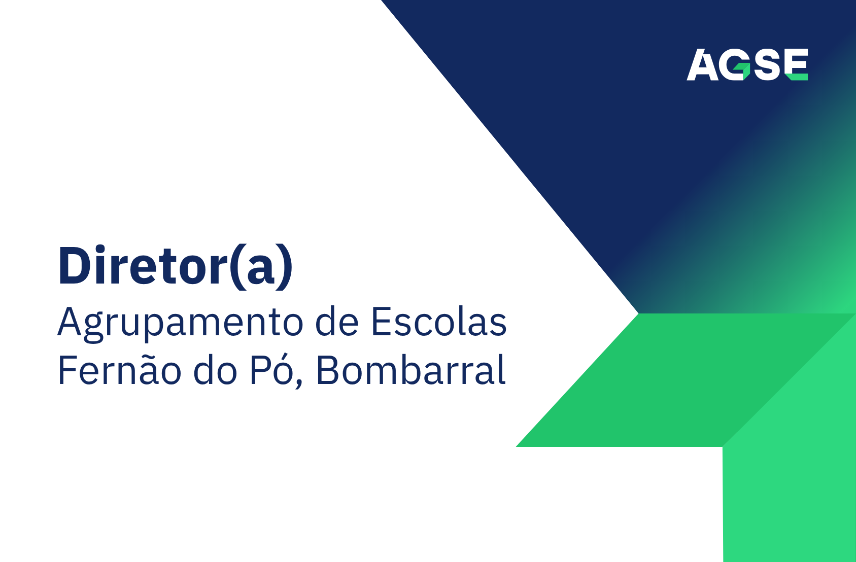 "Slide institucional da AGSE com fundo em azul e verde, contendo o título “Diretor(a) – Agrupamento de Escolas Fernão do Pó, Bombarral”