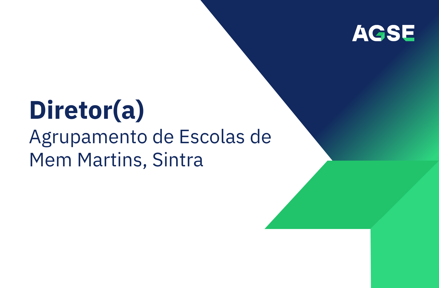 Slide institucional com o logótipo “AGSE” no canto superior direito. O título principal lê “Diretor(a)”. Abaixo, surge o texto “Agrupamento de Escolas de Mem Martins, Sintra”. O fundo apresenta um design moderno com formas geométricas diagonais em azul escuro, verde e cinzento sobre fundo claro.