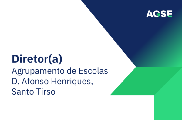 Imagem institucional da AGSE com fundo branco e formas geométricas em azul e verde. À esquerda, texto: ‘Diretor(a) – Agrupamento de Escolas D. Afonso Henriques em Santo Tirso. No canto superior direito, logótipo da AGSE.