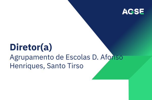 Imagem institucional da AGSE com fundo branco e formas geométricas em azul e verde. À esquerda, texto: Diretor(a) do Agrupamento de Escolas D. Afonso Henriques em Santo Tirso. No canto superior direito, logótipo da AGSE.