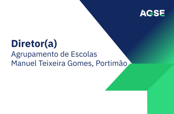 Imagem institucional da AGSE com fundo branco e formas geométricas em azul e verde. À esquerda, texto: ‘Diretor(a) – Agrupamento de Escolas Manuel Teixeira Gomes em Portimão. No canto superior direito, logótipo da AGSE.