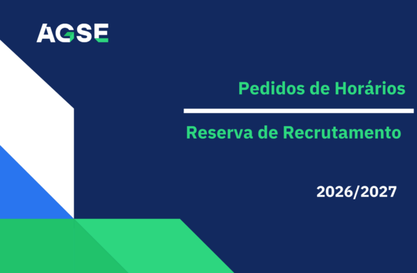 magem gráfica institucional da AGSE com fundo azul-escuro. No canto superior esquerdo surge o logótipo da AGSE em branco e verde. Ao centro-direita destaca-se o texto “Pedidos de Horários” e, abaixo de uma linha horizontal branca, “Reserva de Recrutamento”, ambos em verde. No canto inferior direito encontra-se a indicação “2026/2027” a branco. A composição inclui formas geométricas em branco, azul e verde nos cantos esquerdo e inferior, reforçando a identidade visual institucional.