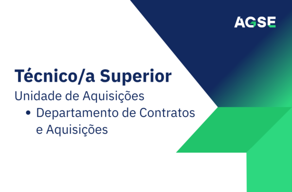 Cartaz institucional da AGSE com o logótipo no canto superior direito. Em destaque, surge o texto “Técnico/a Superior”. Abaixo, identifica-se a “Unidade de Aquisições”, integrada no “Departamento de Contratos e Aquisições