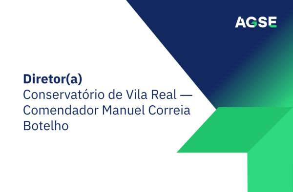 Cartão institucional da AGSE com fundo branco e elementos gráficos geométricos em azul e verde. No lado esquerdo surge o texto: "Diretor(a) Conservatório de Vila Real – Comendador Manuel Correia Botelho". No canto superior direito encontra-se o logótipo da AGSE.