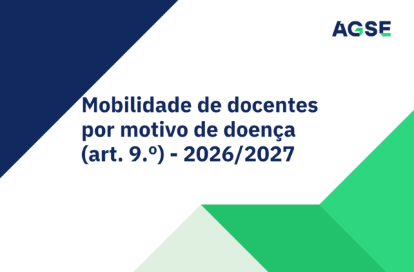 Capa institucional com o título “Mobilidade de docentes por motivo de doença (art.º 9.º) 2026/2027” em destaque, ao centro. O logótipo da AGSE surge no canto superior direito. O fundo é cinzento-claro, com elementos gráficos geométricos em azul e verde nos cantos, seguindo a identidade visual da organização.