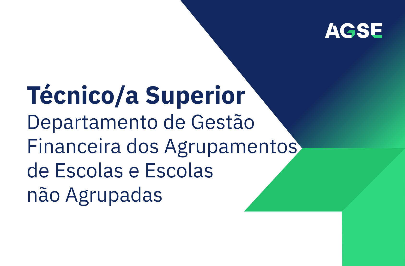 Cartaz da AGSE para recrutamento de Técnico/a Superior do Departamento de Gestão Financeira dos Agrupamentos de Escolas e Escolas não Agrupadas, com fundo branco, texto azul e elementos gráficos em azul e verde.